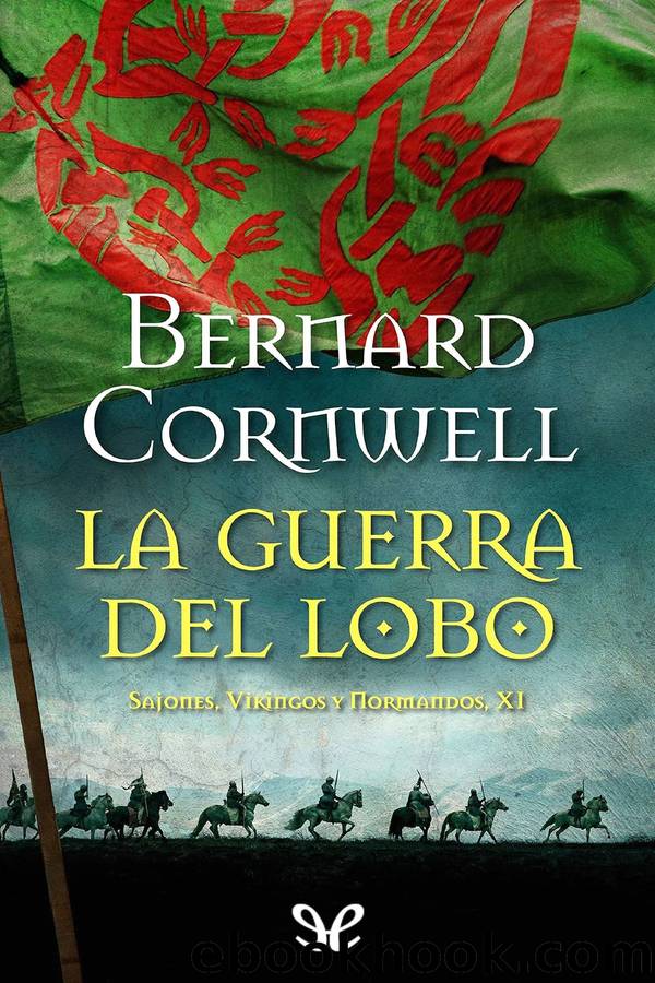 La guerra del lobo by Bernard Cornwell