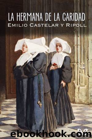 La hermana de la Caridad by Emilio Castelar