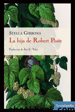 La hija de Robert Poste by Stella Gibbons