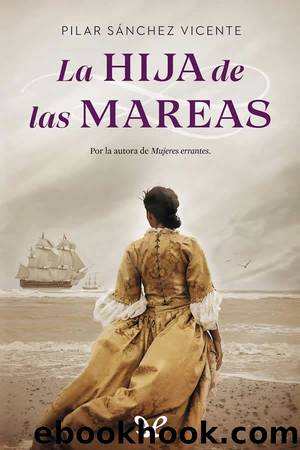 La hija de las mareas by Pilar Sánchez Vicente