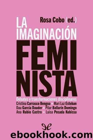 La imaginaciÃ³n feminista: debates y transformaciones disciplinares by AA. VV