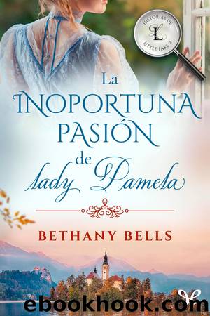 La inoportuna pasiÃ³n de lady Pamela by Bethany Bells