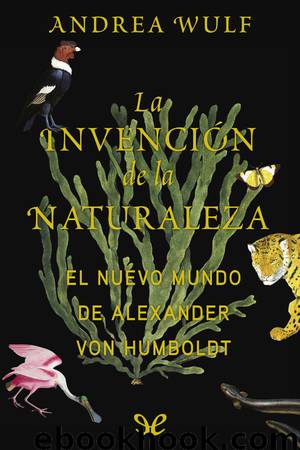 La invención de la naturaleza by Andrea Wulf