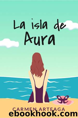 La isla de Aura by Carmen Arteaga