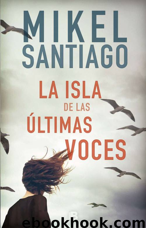 La isla de las últimas voces by Mikel Santiago