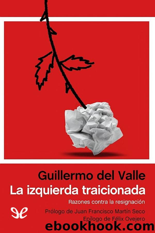 La izquierda traicionada by Guillermo del Valle