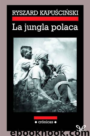 La jungla polaca by Ryszard Kapuściński