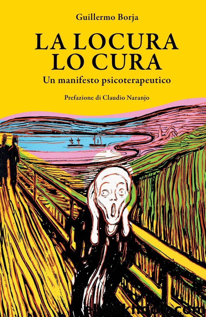 La locura lo cura by Guillermo Borja