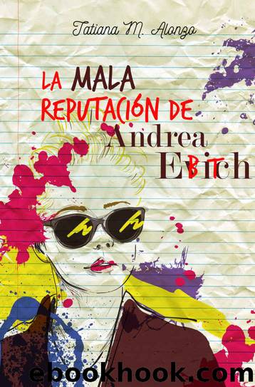La mala reputaciÃ³n de Andrea Evich (Spanish Edition) by Tatiana M. Alonzo