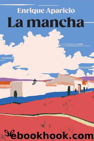 La mancha by Enrique Aparicio