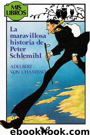 La maravillosa historia de Peter Schlemihl (Mis Libros) by Adelbert von Chamisso