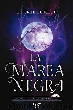 La marea negra by Laurie Forest