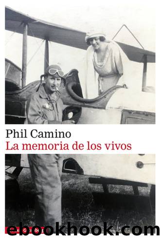 La memoria de los vivos by Phil Camino