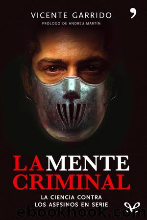 La mente criminal by Vicente Garrido