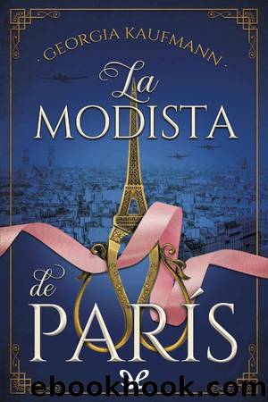 La modista de ParÃ­s by Georgia Kaufmann