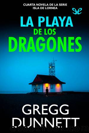 La playa de los dragones by Gregg Dunnett