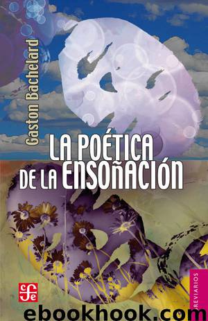 La poética de la ensoñación by Gaston Bachelard
