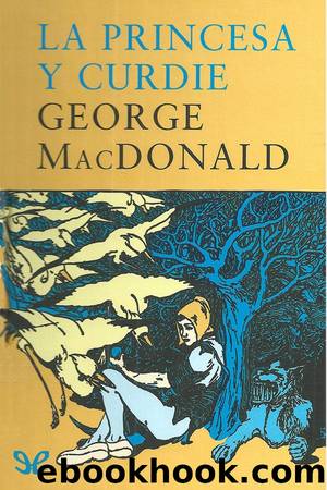 La princesa y Curdie by George MacDonald