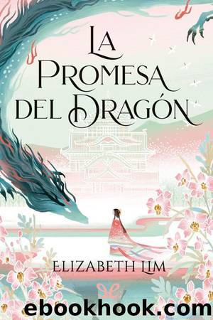 La promesa del dragÃ³n by Elizabeth Lim