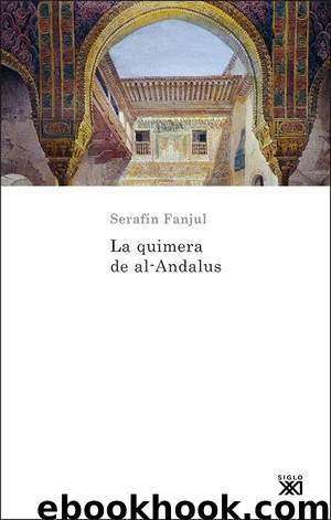 La quimera de al-Andalus by Serafín Fanjul