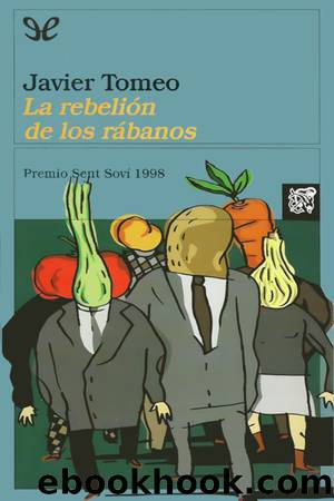 La rebeliÃ³n de los rÃ¡banos by Javier Tomeo