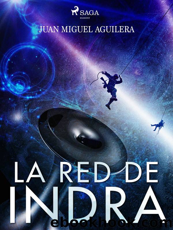 La red de Indra by Juan Miguel Aguilera