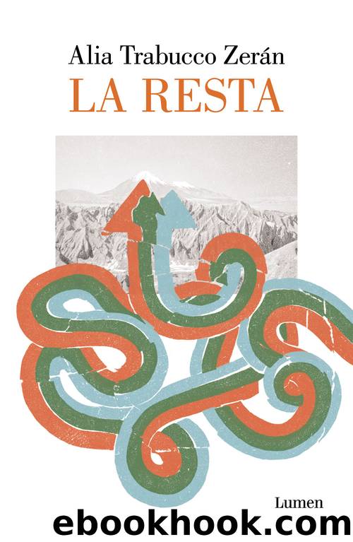 La resta by Alia Trabucco Zerán