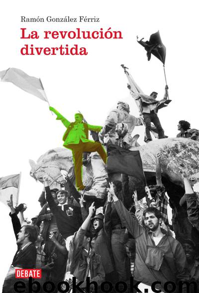 La revolución divertida by Ramón González Férriz