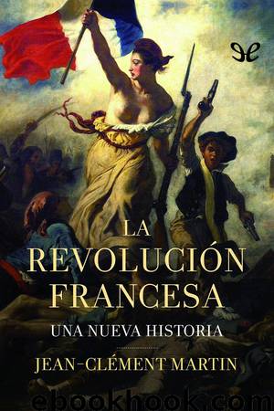 La revolución francesa by Jean-Clément Martin