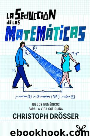 La seducción de las matemáticas by Christoph Drösser