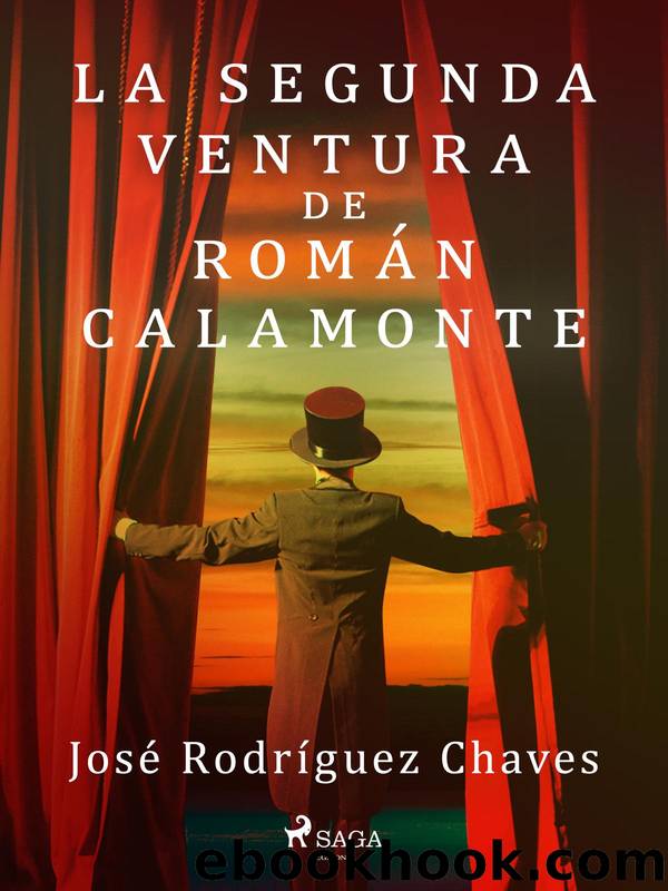 La segunda ventura de RomÃ¡n Calamonte by José Rodríguez Chaves