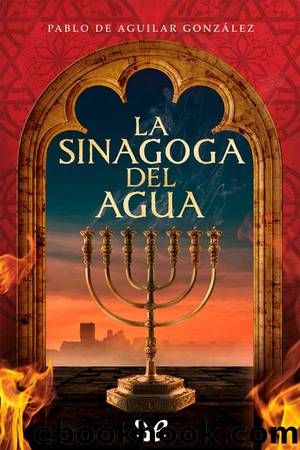 La sinagoga del agua by Pablo de Aguilar González