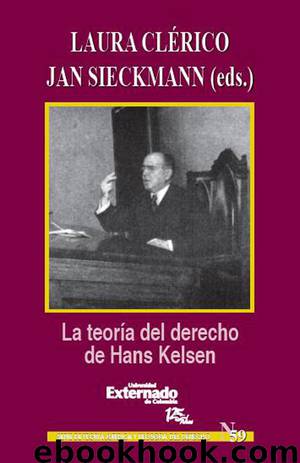 La teoría del derecho de Hans Kelsen by Laura Clérico - Jan Sieckmann