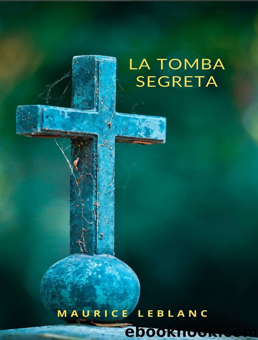 La tomba segreta by Maurice Leblanc