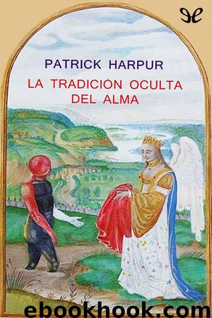 La tradición oculta del alma by Patrick Harpur