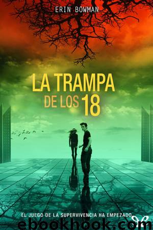 La trampa de los 18 by Erin Bowman