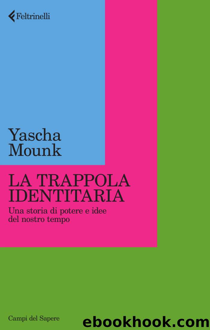 La trappola identitaria by Yascha Mounk