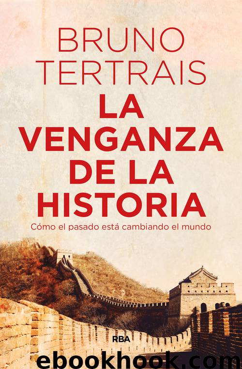 La venganza de la Historia by Bruno Tertrais