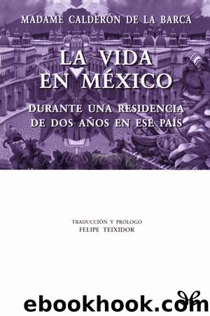 La vida en MÃ©xico by Madame Calderón de la Barca