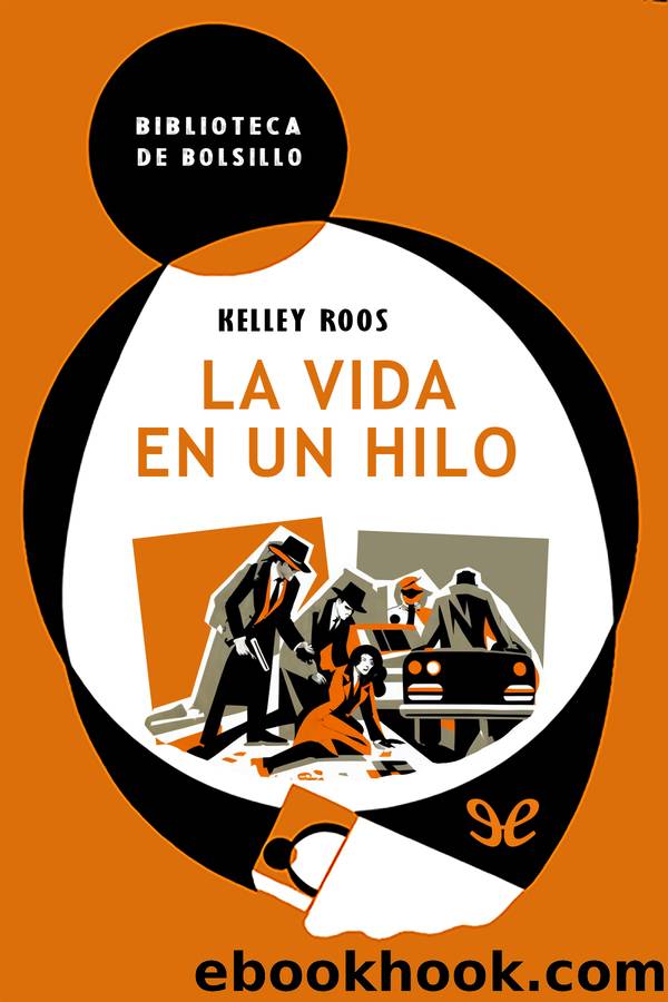 La vida en un hilo by Kelley Roos