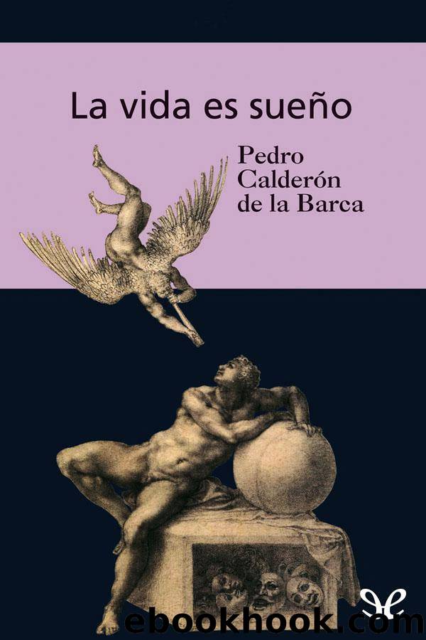 La vida es sueÃ±o by Pedro Calderón de la Barca