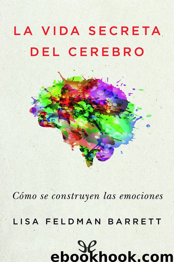 La vida secreta del cerebro by Lisa Feldman Barrett