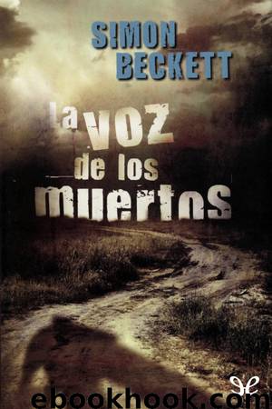 La voz de los muertos by Simon Beckett