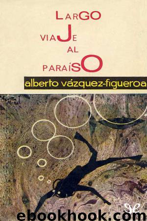 Largo viaje al paraíso by Alberto Vázquez-Figueroa