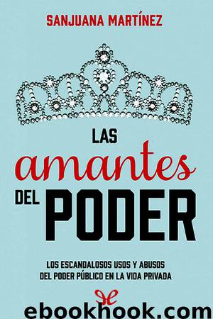 Las amantes del poder by Sanjuana Martínez