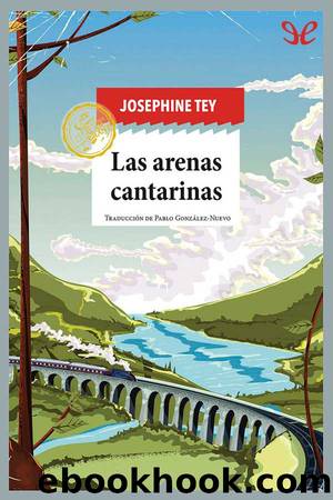 Las arenas cantarinas by Josephine Tey