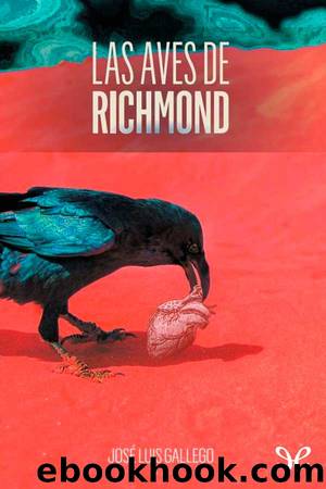 Las aves de Richmond by José Luis Gallego