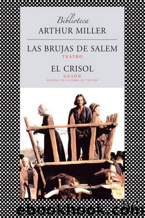 Las brujas de Salem  El crisol by Arthur Miller