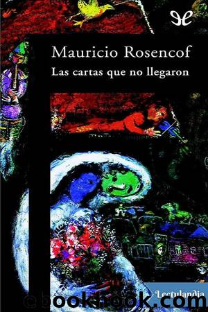 Las cartas que no llegaron by Mauricio Rosencof