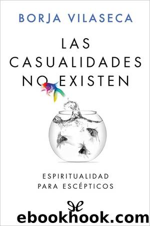 Las casualidades no existen by Borja Vilaseca